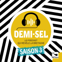 Podcast - Demi-Sel // Le podcast qui révèle la Bretagne