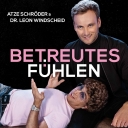Betreutes Fühlen - Atze Schröder & Leon Windscheid