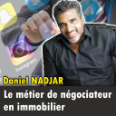 Podcast - Le métier de négociateur immobilier avec Daniel NADJAR