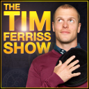 Podcast - The Tim Ferriss Show