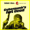 Podcast - Cyberpunk's not dead