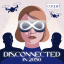 Podcast - Disconnected in 2050