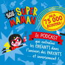 Podcast - SOS SUPER MAMAN