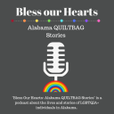 Podcast - Bless Our Hearts: Alabama QUILTBAG Stories