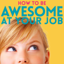 Podcast - How to Be Awesome at Your Job