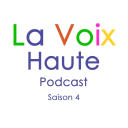 Podcast - La voix haute