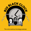 Podcast - Big Black Clock