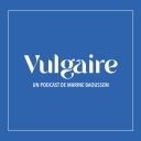 Vulgaire - Marine Baousson