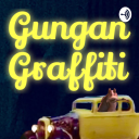 Podcast - Gungan Graffiti