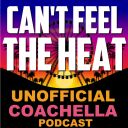 Can't Feel The Heat- Unofficial Coachella Podcast - Tom Nash
