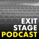 Exit Stage Podcast - Exit Stage Podcast