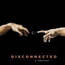 Podcast - Disconnected