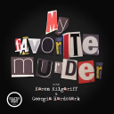 My Favorite Murder with Karen Kilgariff and Georgia Hardstark - Exactly Right