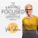 The Fasting Focused Lifestyle - Vicki Sheerin