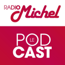 Podcast - Radio Michel, le podcast