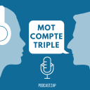 Podcast - Mot Compte Triple