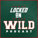Locked On Wild - Your Daily Minnesota Wild Podcast - Locked On Podcast Network, Seth Toupal