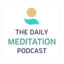 Podcast - Daily Meditation Podcast