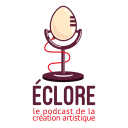 Podcast - ÉCLORE