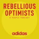 Rebellious Optimists - A People Podcast from adidas - adidas GamePlan-A.com