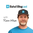 Baha'i Blogcast with Rainn Wilson - Baha'i Blogcast with Rainn Wilson