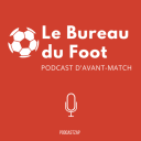 Podcast - Le Bureau du Foot