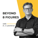 Podcast - Beyond 8 Figures