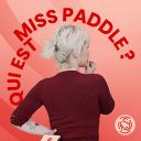 Podcast - Qui est Miss Paddle ?