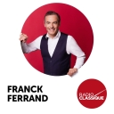 Franck Ferrand raconte... - Radio Classique