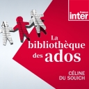 La bibliothèque des ados - France Inter