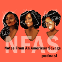 Podcast - Notes From An American Savage