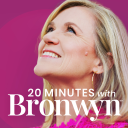 Podcast - 20 Minutes with Bronwyn