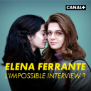 Podcast - ELENA FERRANTE : L’IMPOSSIBLE INTERVIEW ?