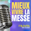 Podcast - MIEUX VIVRE LA MESSE