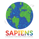 Podcast - SAPIENS: A Podcast for Everything Human