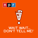 Wait Wait... Don't Tell Me! - NPR