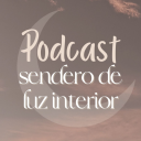 Podcast - Podcast Sendero de luz interior