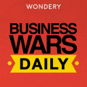 Business Wars Daily - Wondery