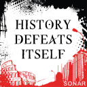 Podcast - History Defeats Itself