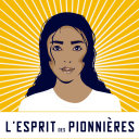 Podcast - L'Esprit des Pionnières