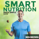 Podcast - The Smart Nutrition Made Simple Show with Ben Brown