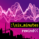 Podcast - Six Minutes