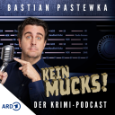 Podcast - "Kein Mucks!" – der Krimi-Podcast mit Bastian Pastewka