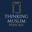 Podcast - The Thinking Muslim