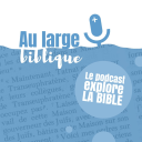 Podcast - Au large biblique