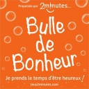 Bulle de Bonheur - Raphaelle de Foucauld