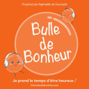 Podcast - Bulle de Bonheur