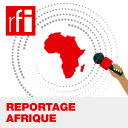 Reportage Afrique - RFI