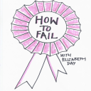 Podcast - How To Fail With Elizabeth Day