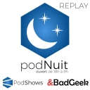 podNuit - PodShows & BadGeek